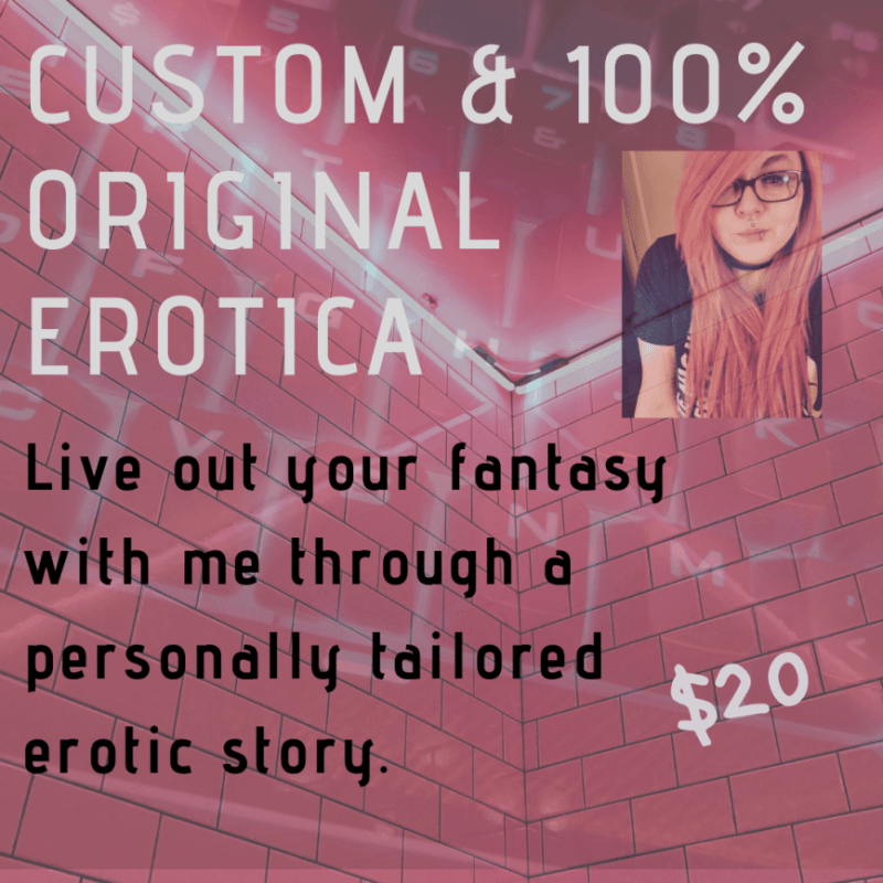 Custom and Original Erotica