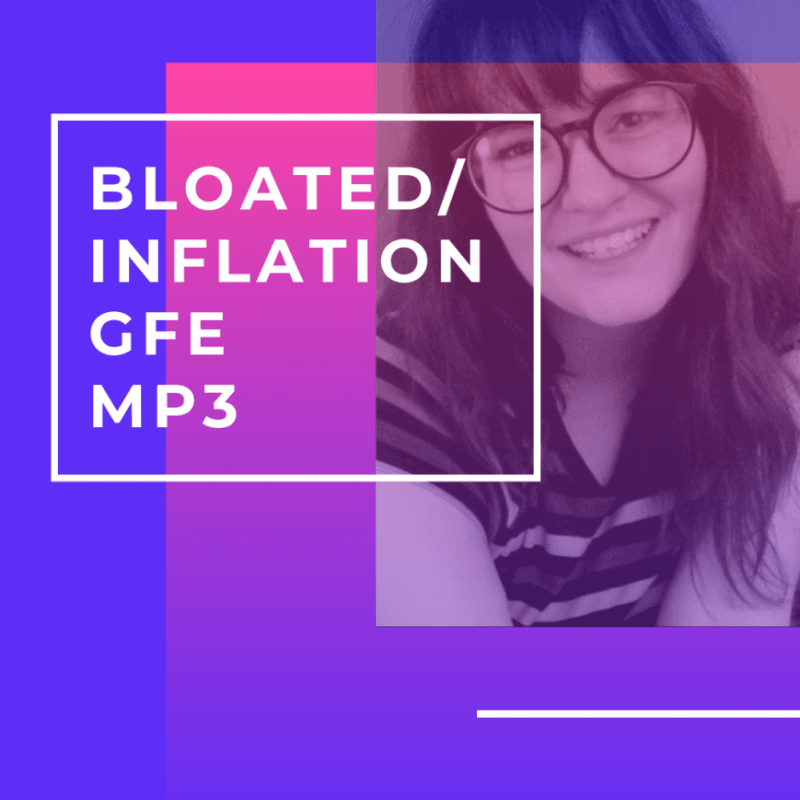 MP3: Bloated Girlfriend Inflates You GFE