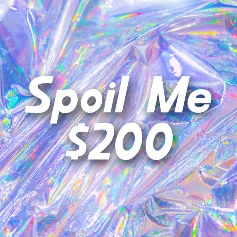 SPOIL ME: 200