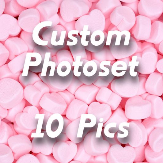 Custom Photo Set 10 PICS