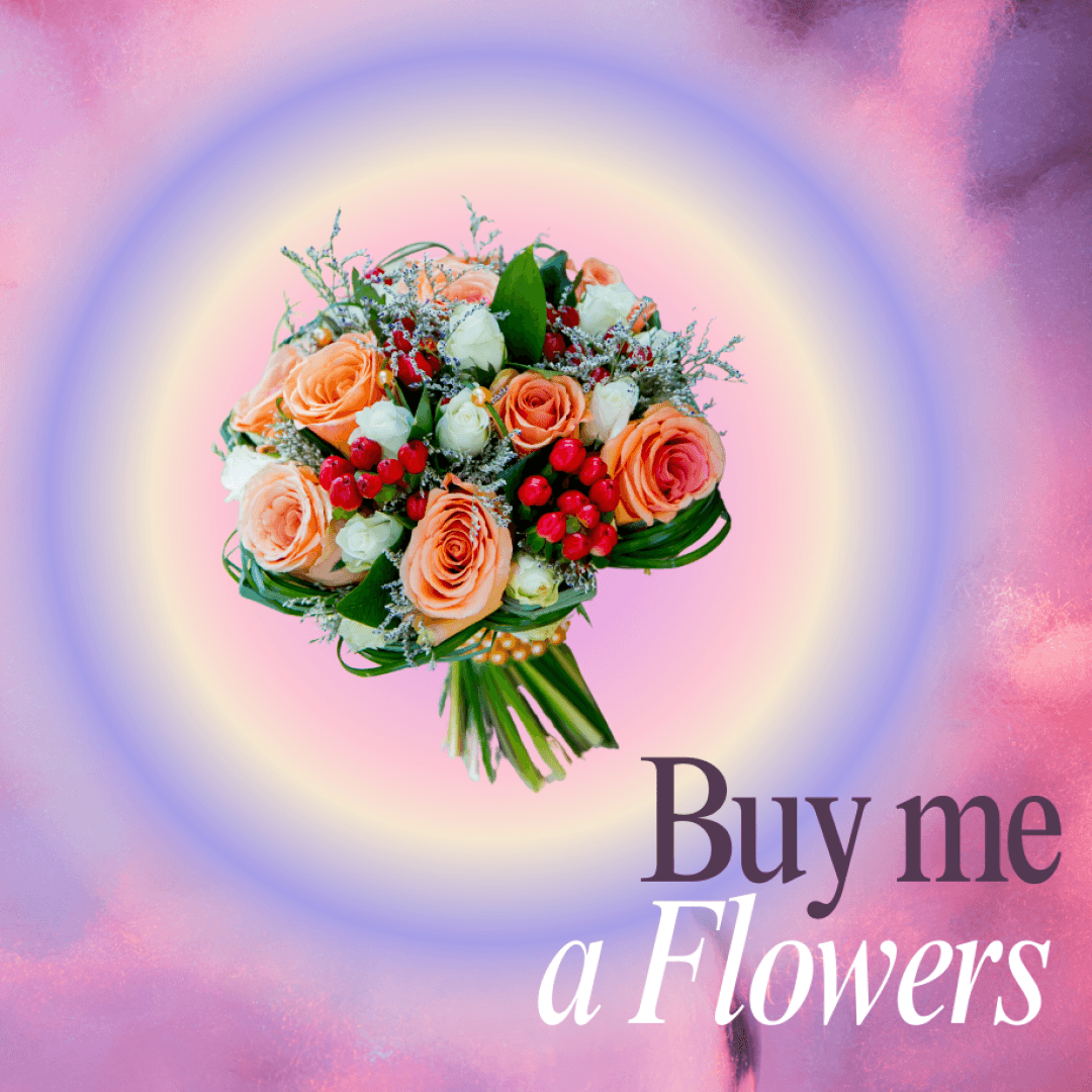 Buy me a Flowers