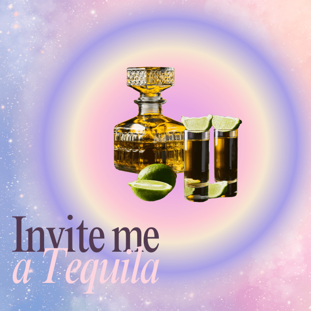 Invite me a Tequila