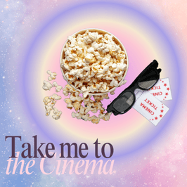 Take me to the Cinema