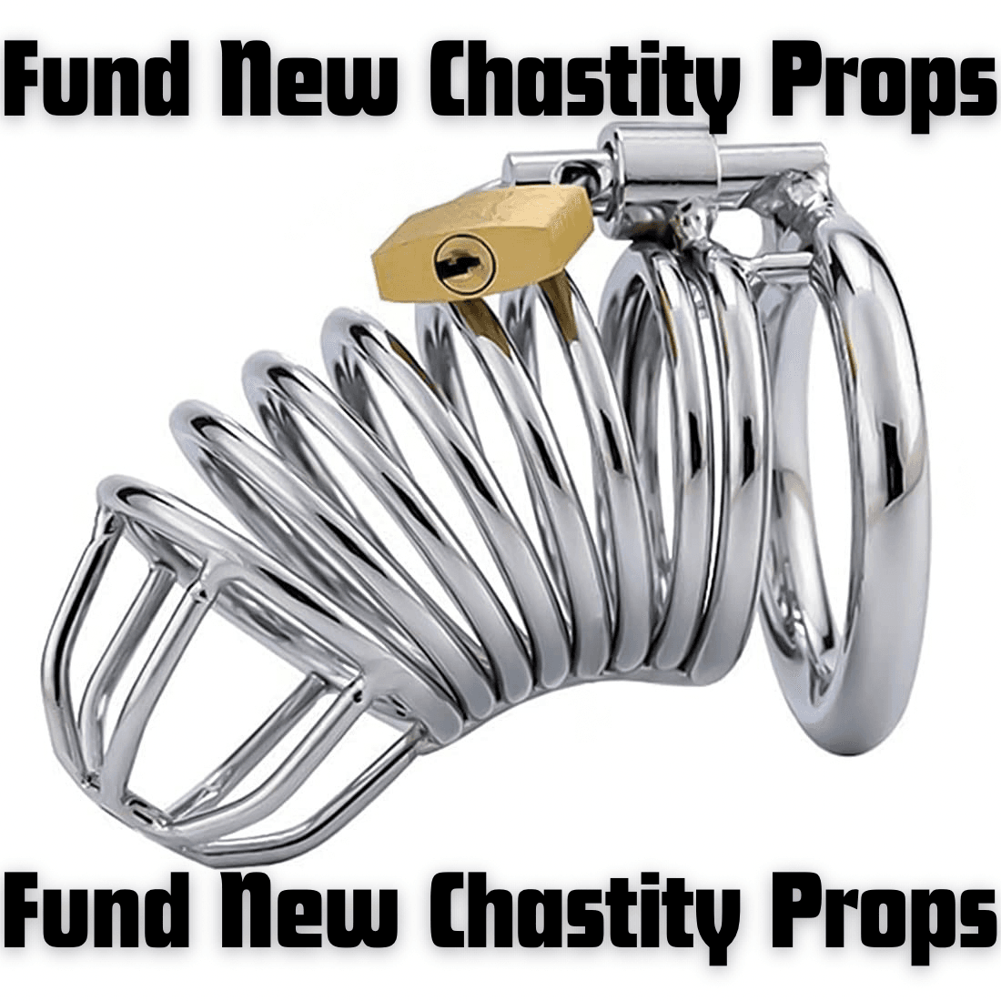 Fund New Chastity Props