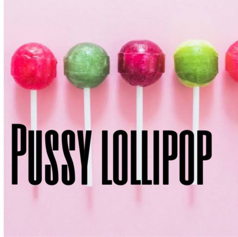 Pussy lollipop