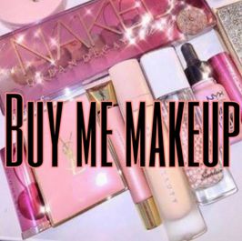 Spoil me with makeup 