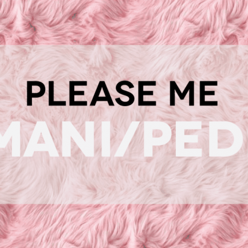 Please Me: Manicure and Pedicure