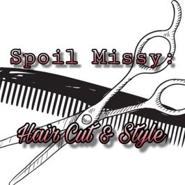 Spoil Missy: Haircut and Style