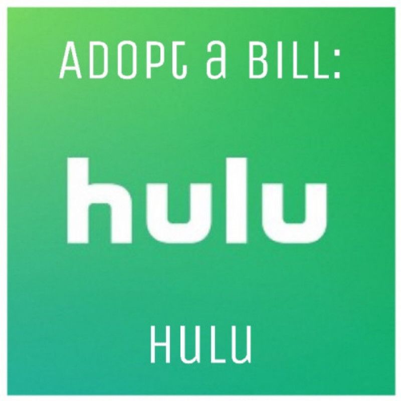 Adopt a Bill: Hulu