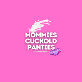 Mommies Cuckold Panties