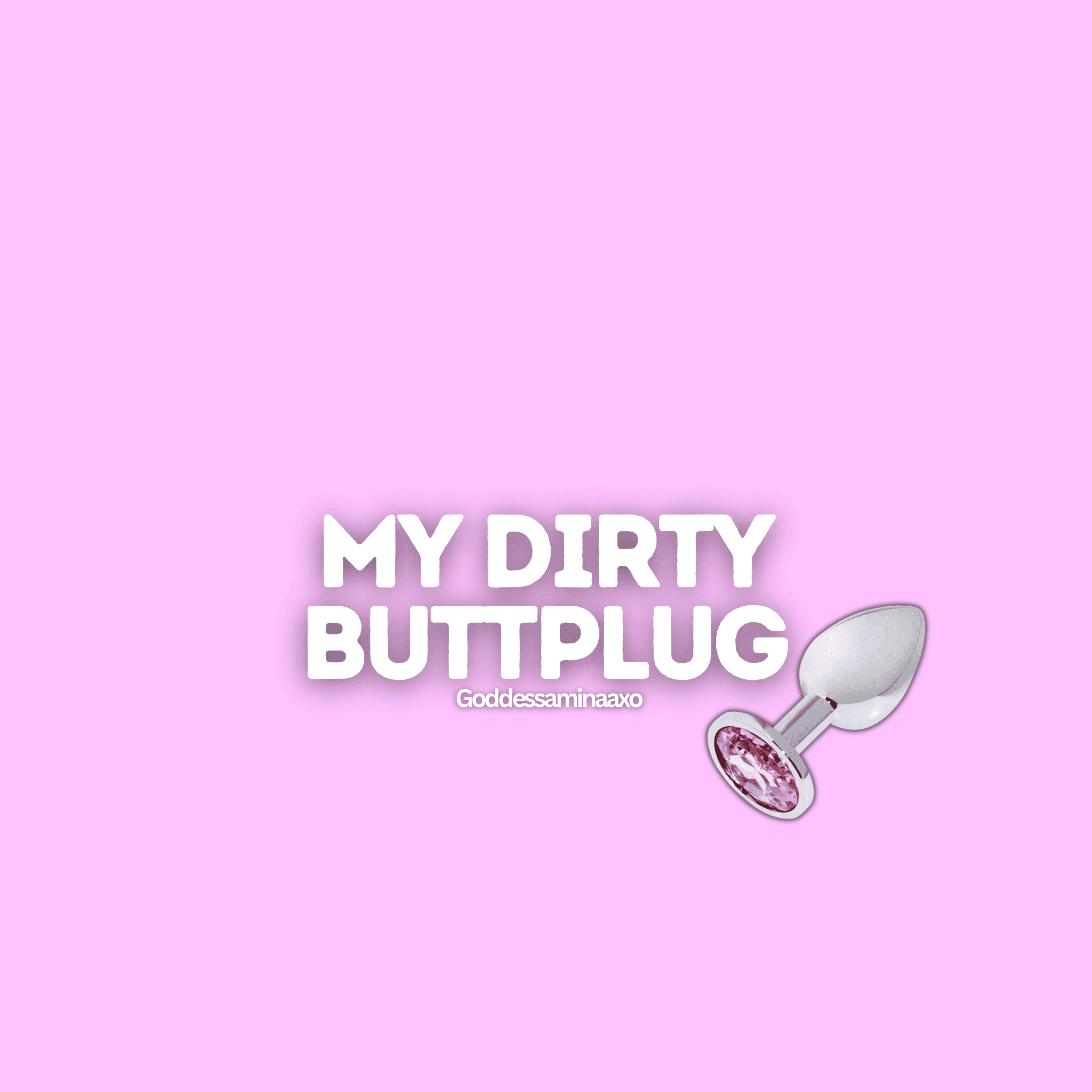 My Dirty ButtPlug