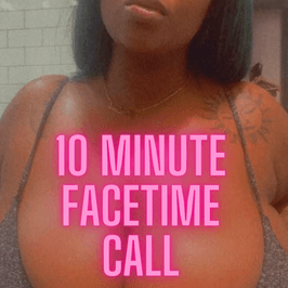 10 MINUTE Face Time Call