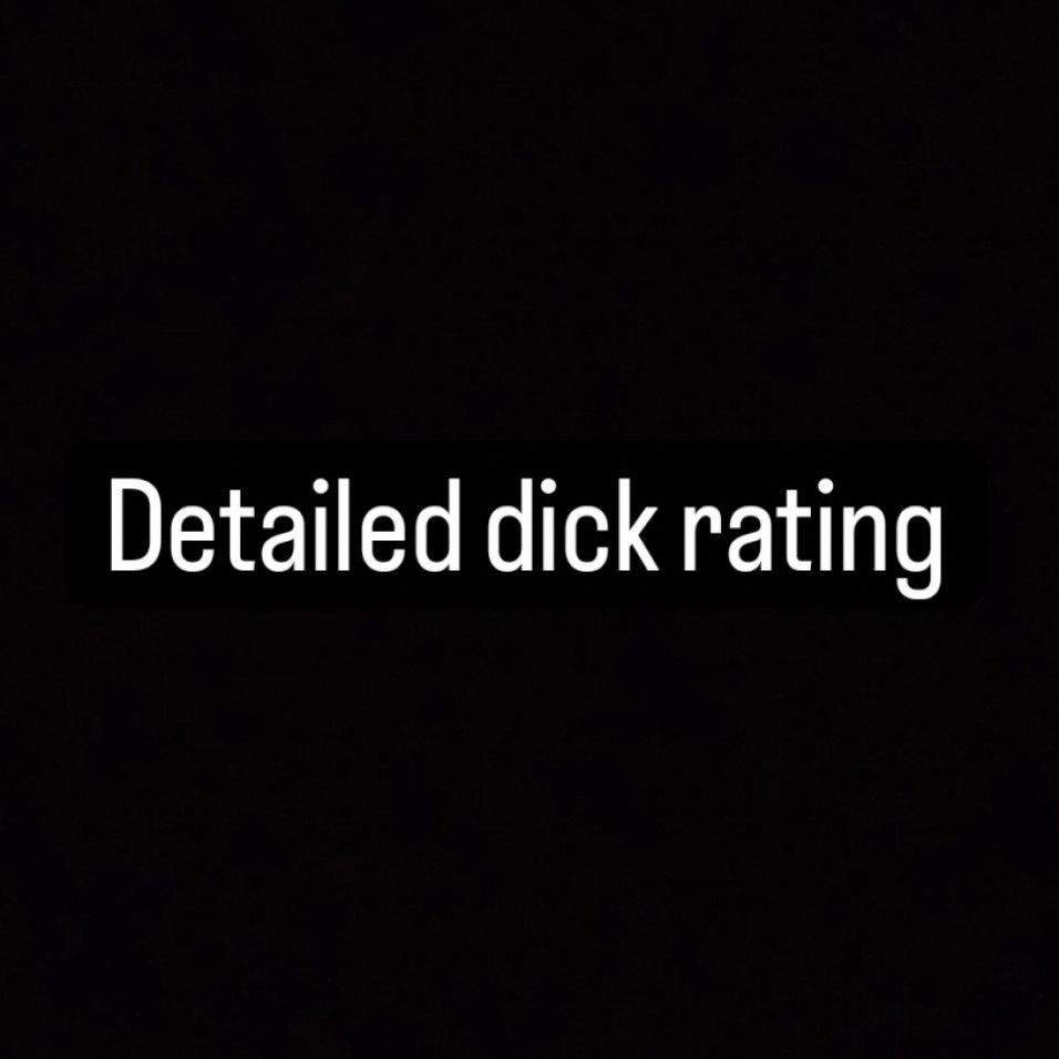 Detailed dick rating