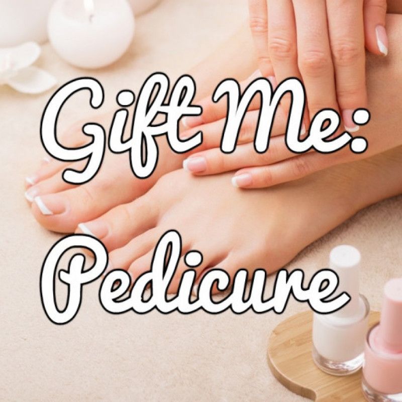 Gift Me A Pedicure