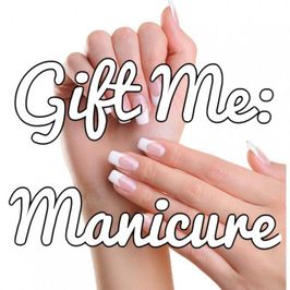 Gift Me A Manicure