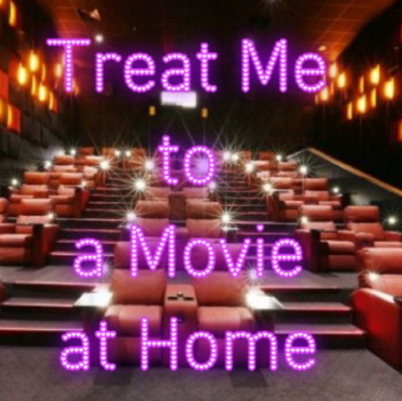 Treat Me to a Movie at Home