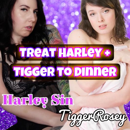 Treat Harley and Tigger to Dinner