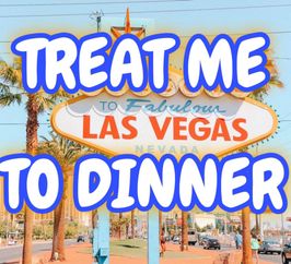 Treat Me to Dinner LasVegas