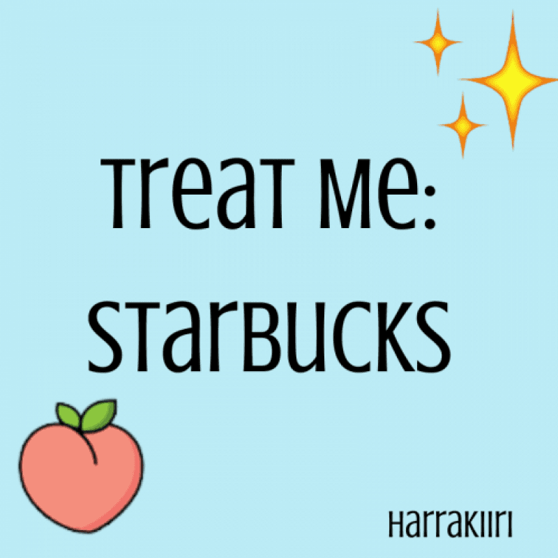 Treat Me! Starbucks Coffee