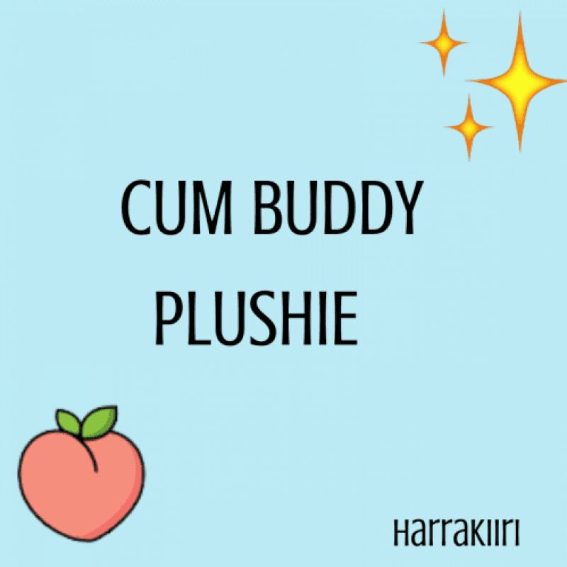 CUM BUDDY PLUSHIE