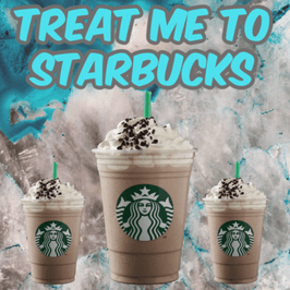 Treat Me To Starbucks