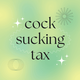 COCK SUCKING TAX