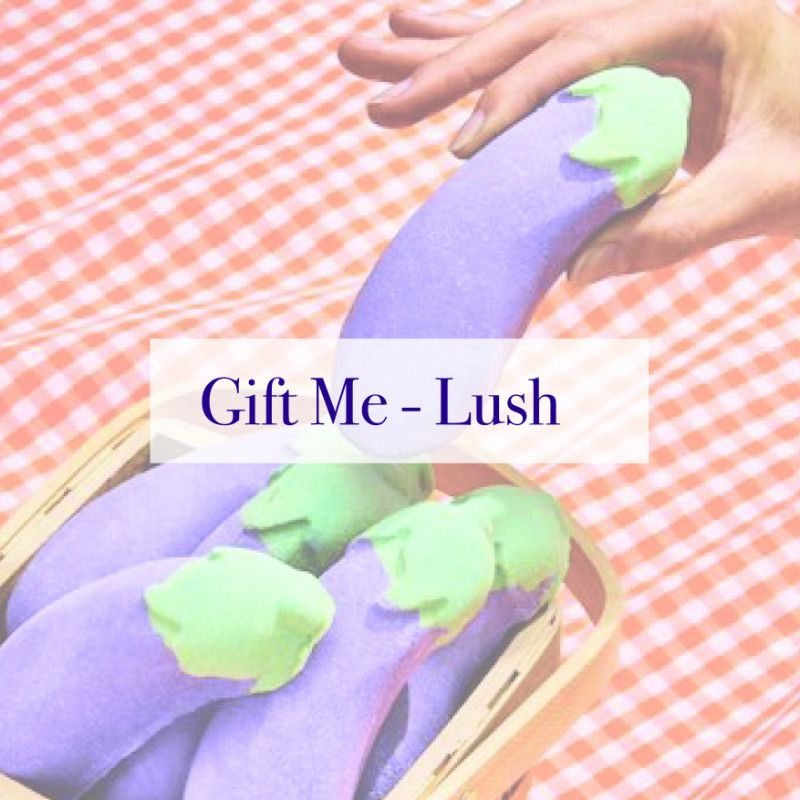 Gift Me: Lush