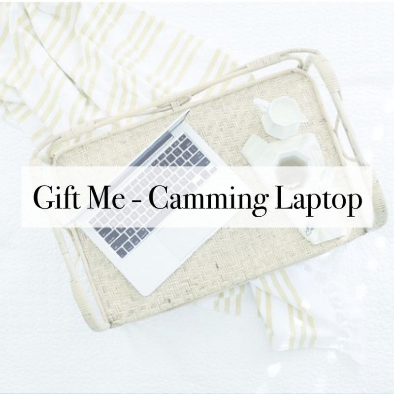 Gift Me: Camming Laptop