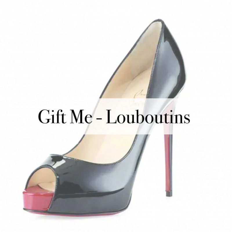 Gift Me: Louboutins