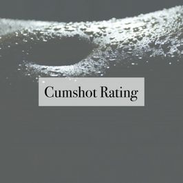 Cumshot Rating