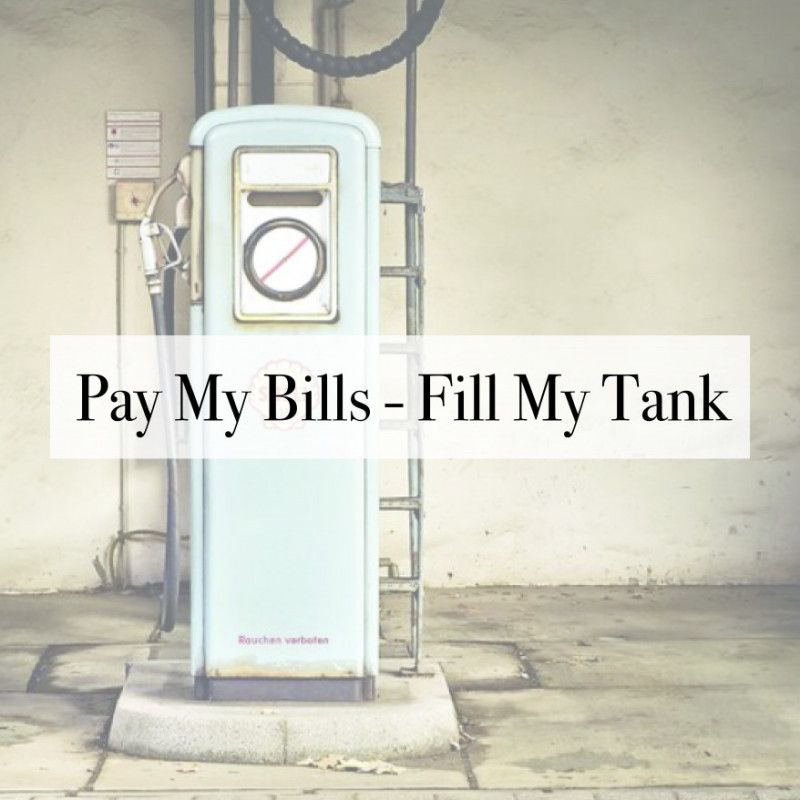 Pay My Bills: Fill My Tank