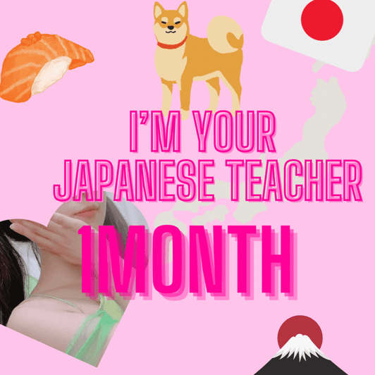Im your Japanese teacher 1month