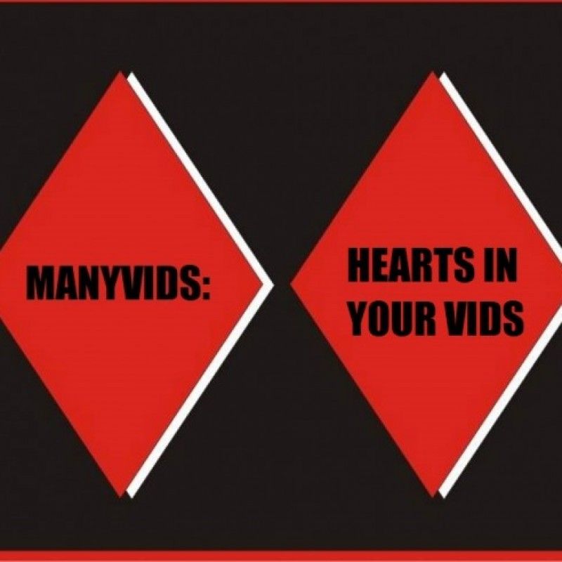 Manyvids: Hearts in your vids