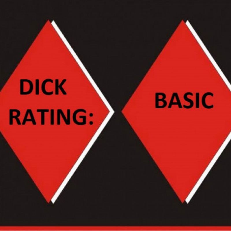 Dick rating: Basic