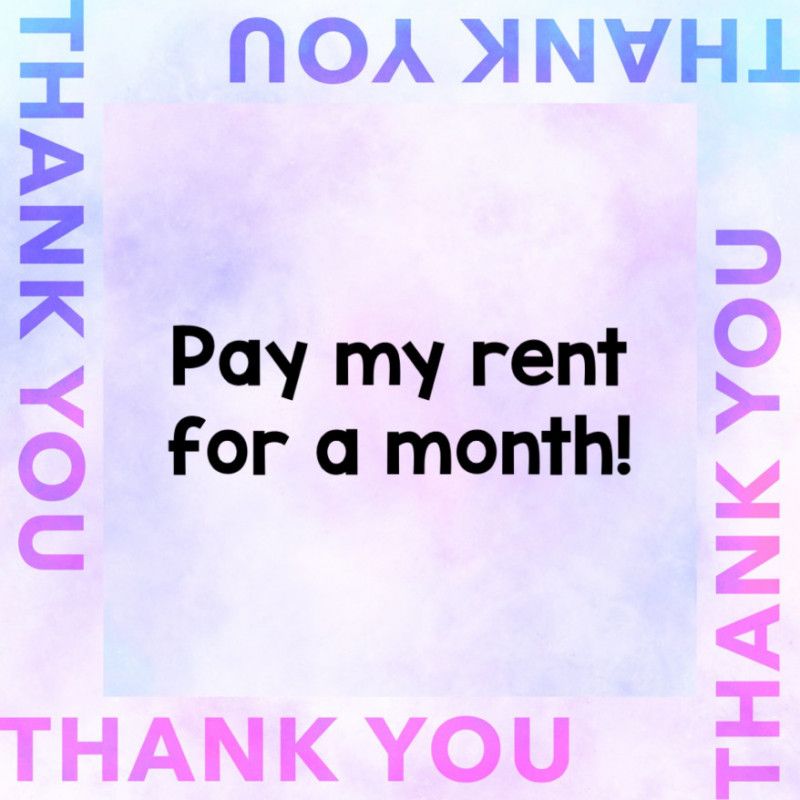 Pay my rent!