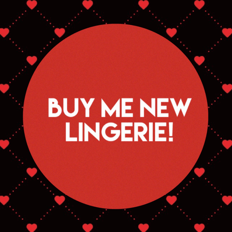 Buy me lingerie!