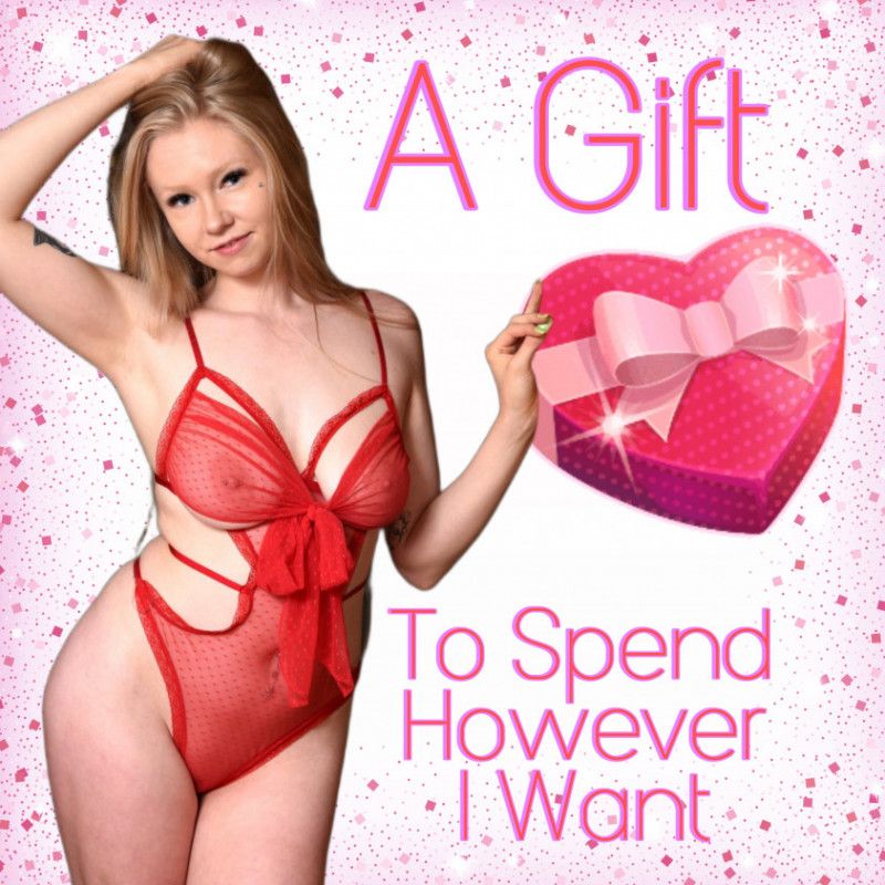 A Gift To Spend However I Want!