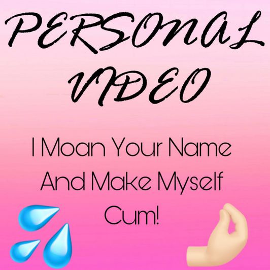 Personal Cum Video!