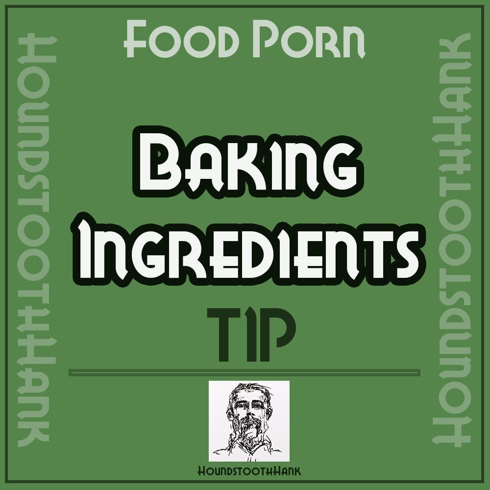 Food Porn Baking Ingredients Tip