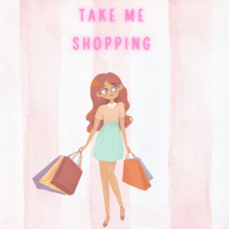 Take me shopping