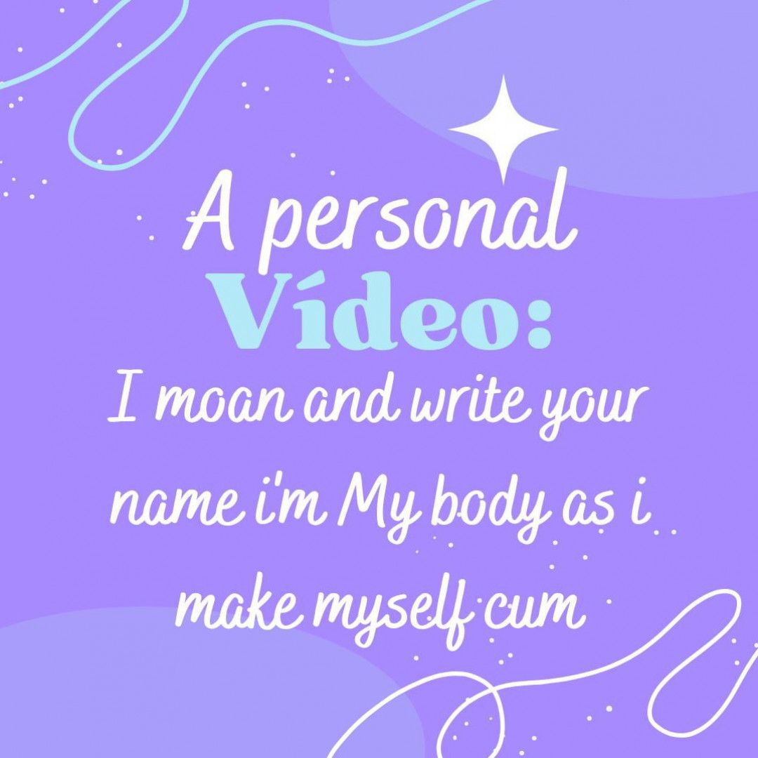 i moan and write your name and cum for you