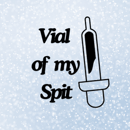 15ml Vial of My Spit