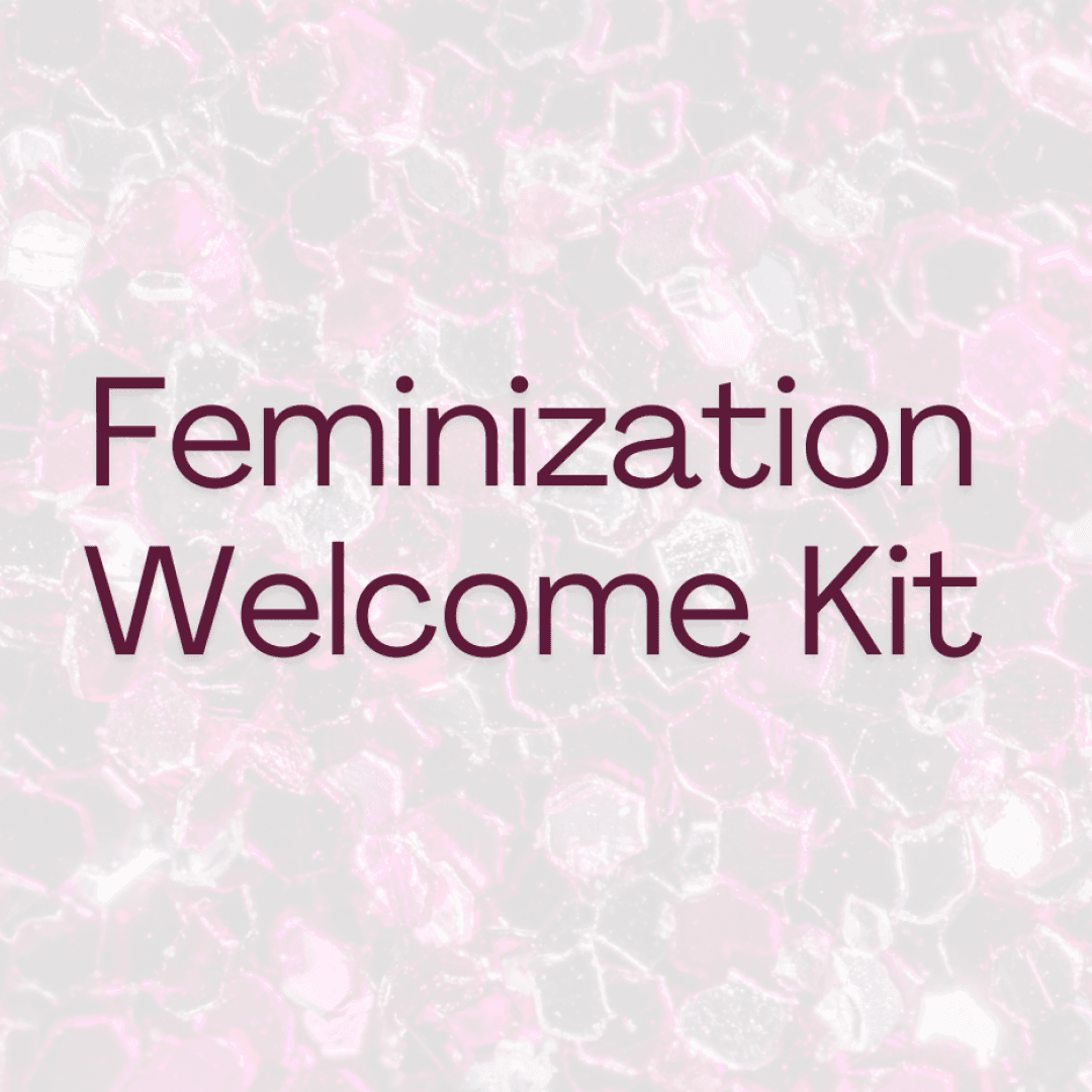 Feminization Welcome Kit