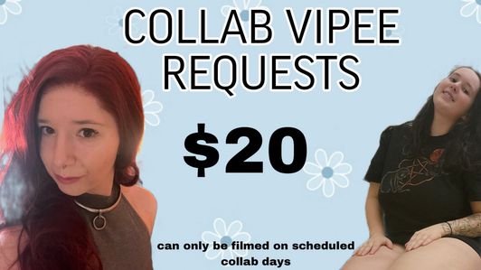 VIPee Collab Requests