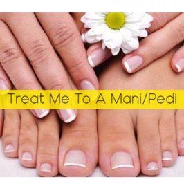 Treat Me To A Mani Pedi