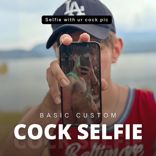 Basic: Cock or Ass Selfie Pic