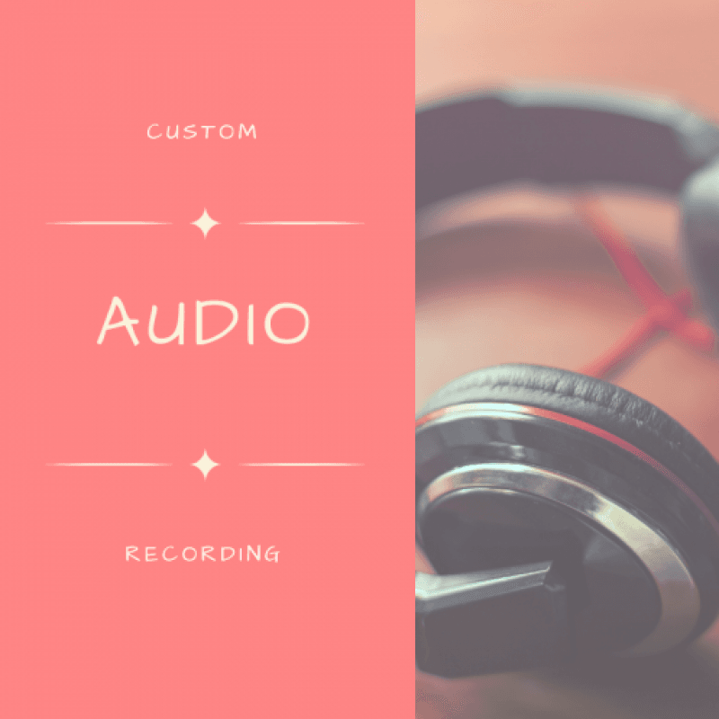 10 min Custom Audio Recording