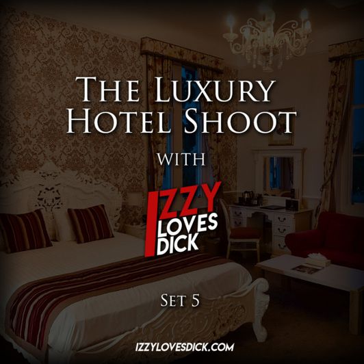 The Luxury Hotel Shoot: Set 5