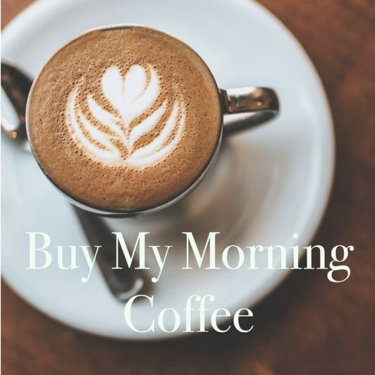 Buy My Morning Coffee