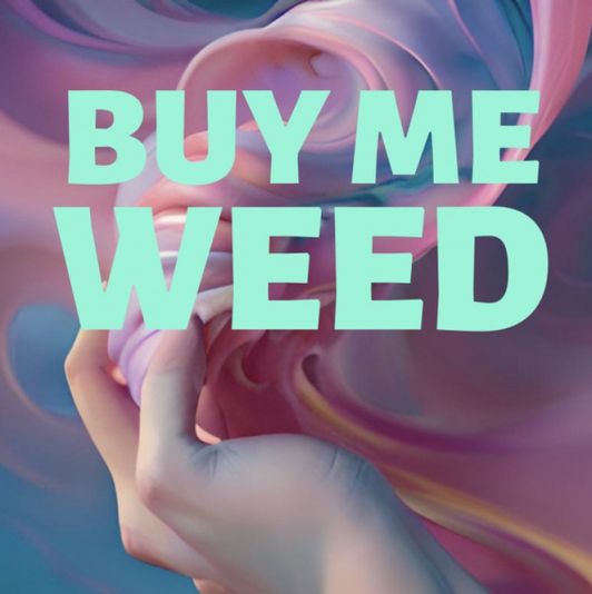 Buy Me Weed